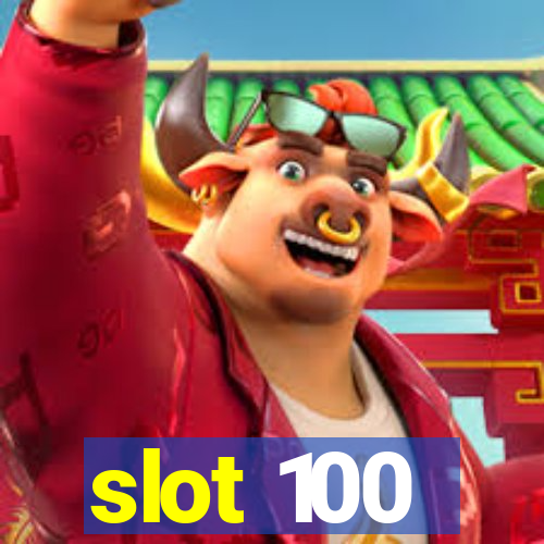 slot 100