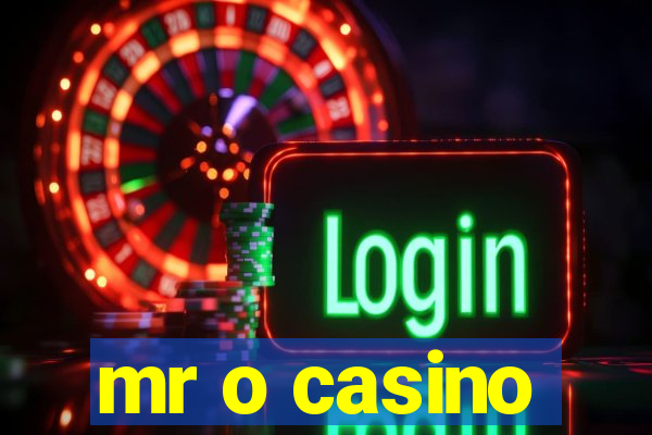 mr o casino