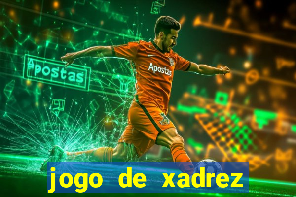 jogo de xadrez online gratis