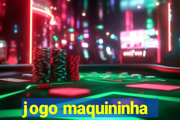 jogo maquininha