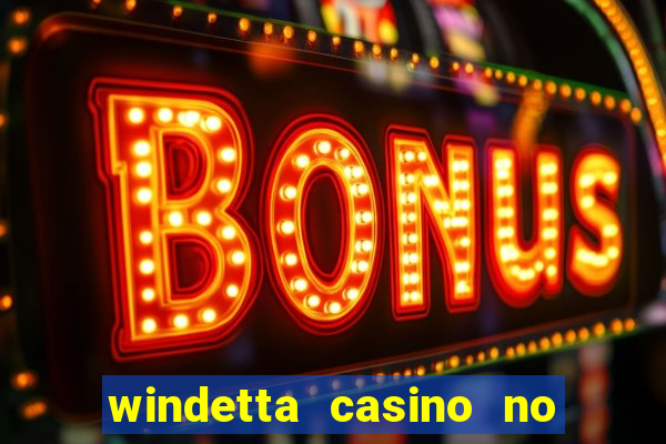 windetta casino no deposit bonus