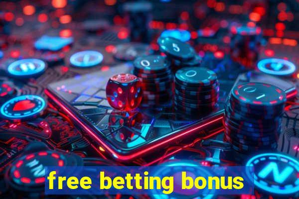 free betting bonus