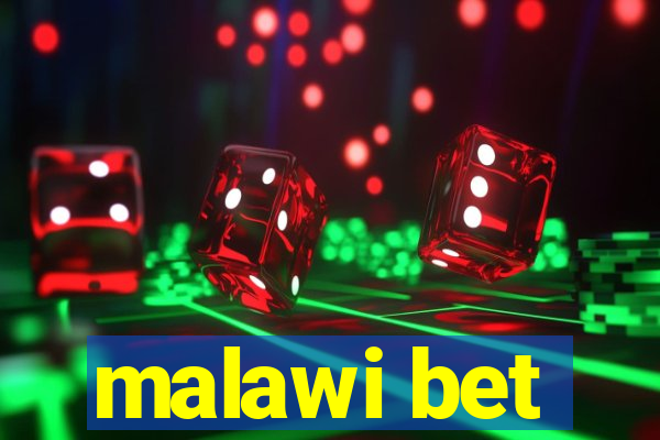 malawi bet