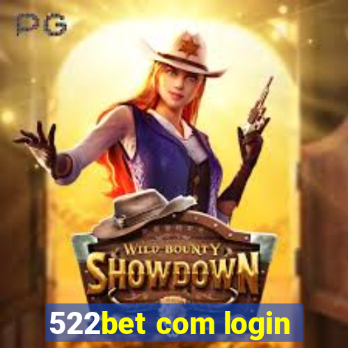 522bet com login