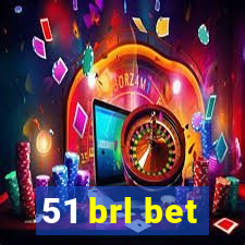 51 brl bet