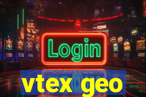 vtex geo