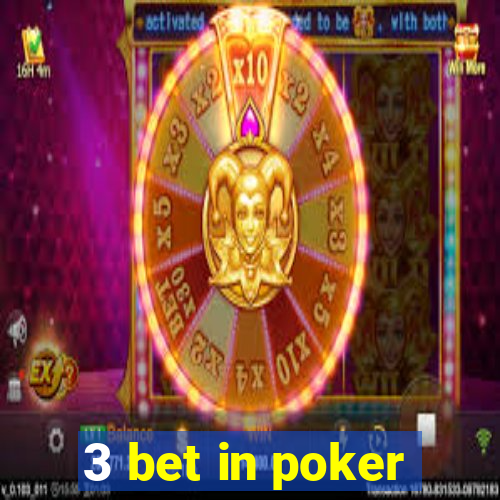 3 bet in poker