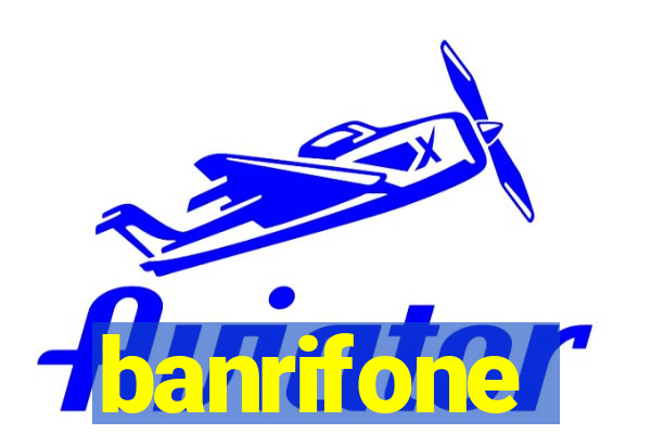 banrifone