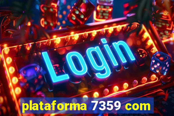 plataforma 7359 com