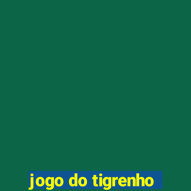 jogo do tigrenho