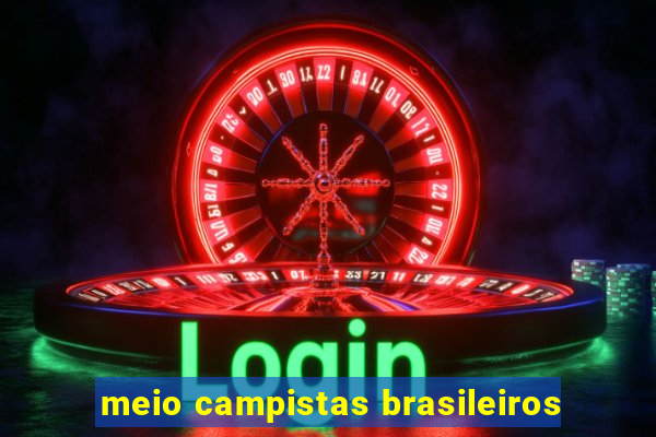 meio campistas brasileiros