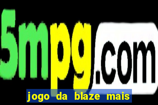 jogo da blaze mais facil de ganhar