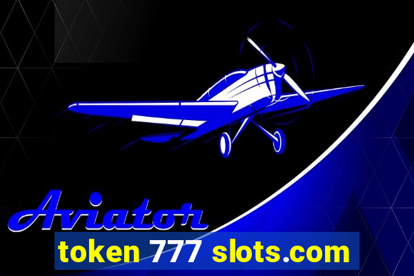 token 777 slots.com