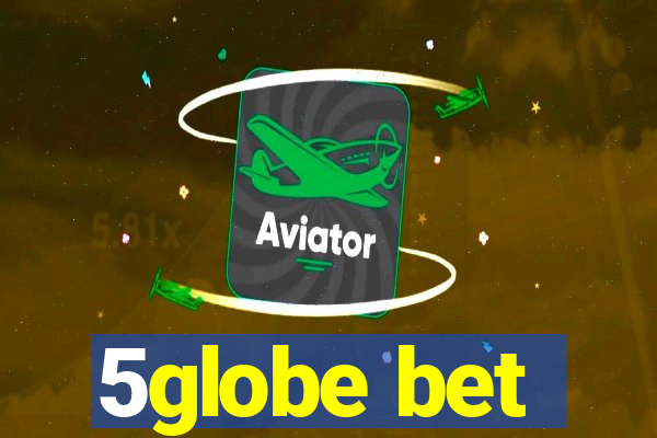 5globe bet