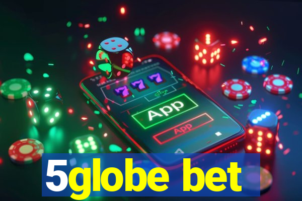 5globe bet