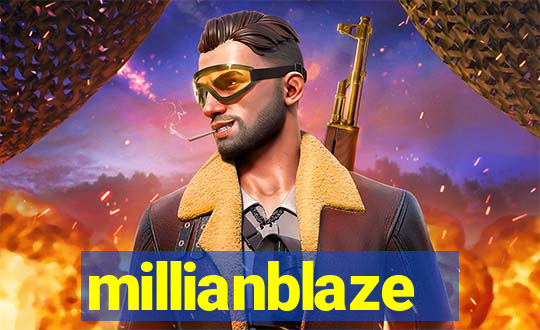 millianblaze