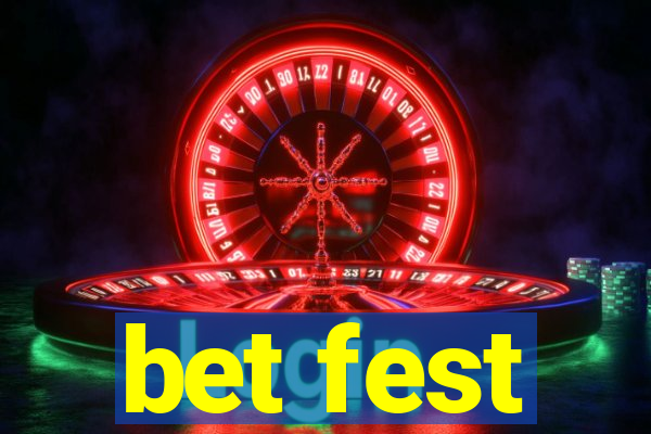 bet fest