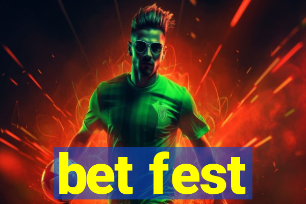 bet fest