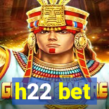 h22 bet