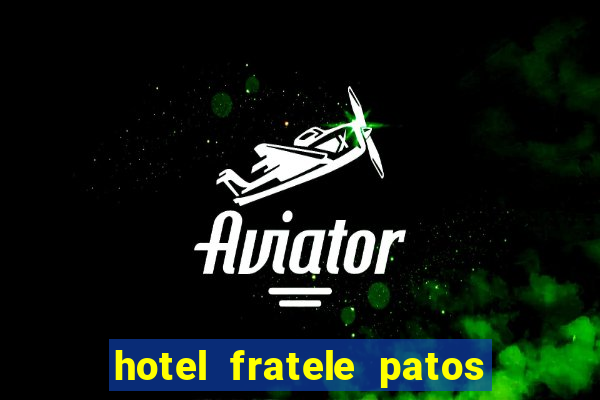 hotel fratele patos de minas