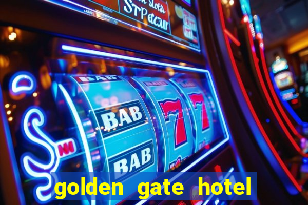 golden gate hotel and casino