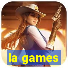 la games