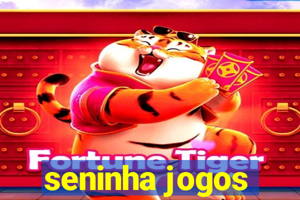 seninha jogos