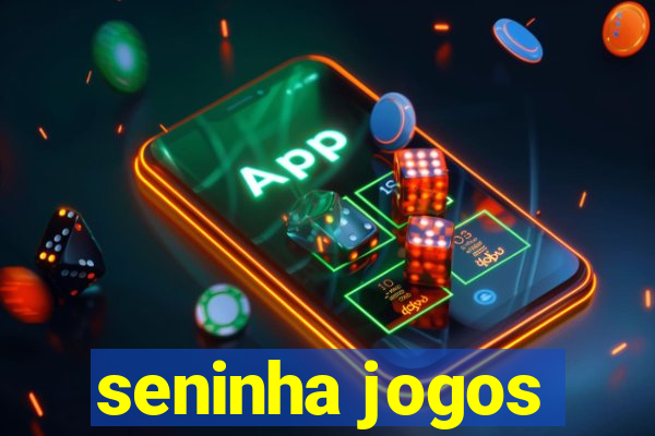 seninha jogos