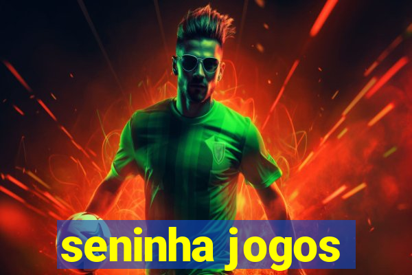 seninha jogos