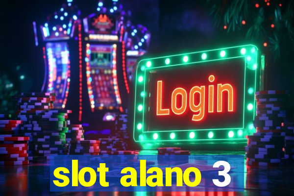 slot alano 3