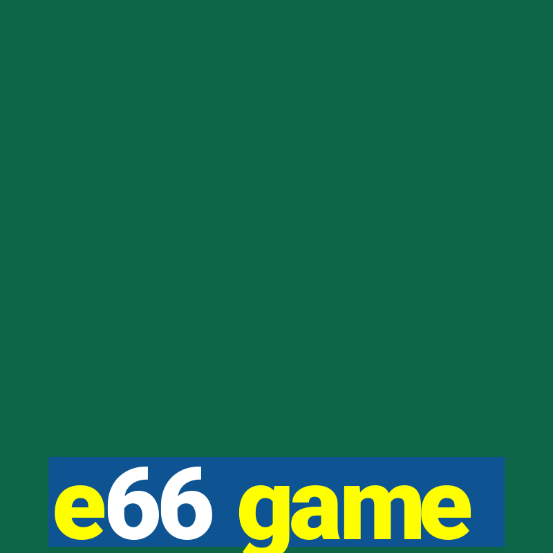 e66 game