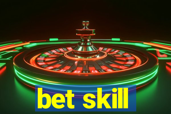 bet skill