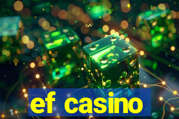 ef casino