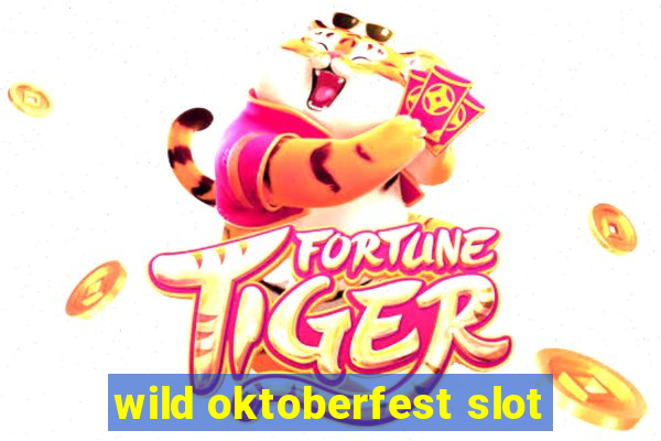 wild oktoberfest slot