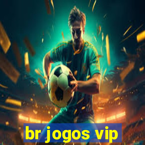 br jogos vip