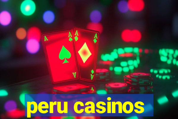 peru casinos