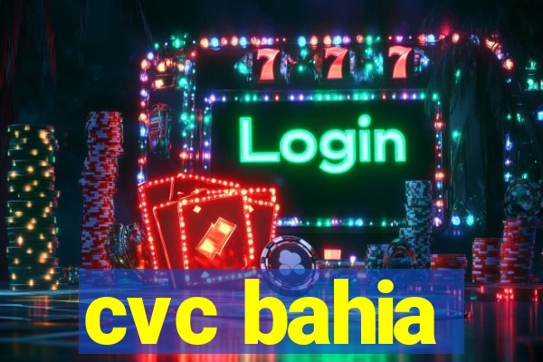 cvc bahia