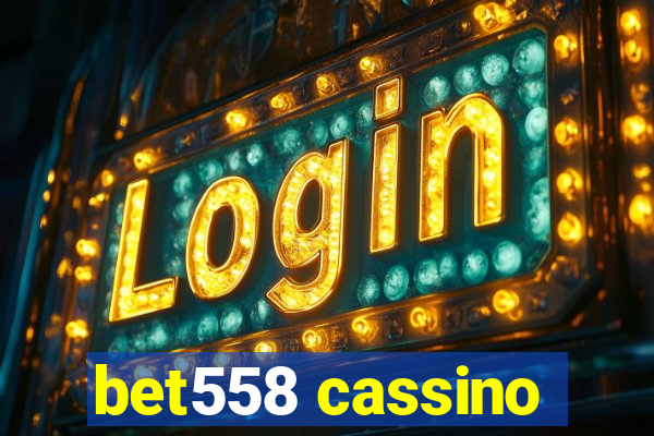 bet558 cassino