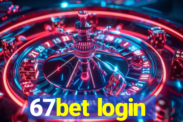 67bet login