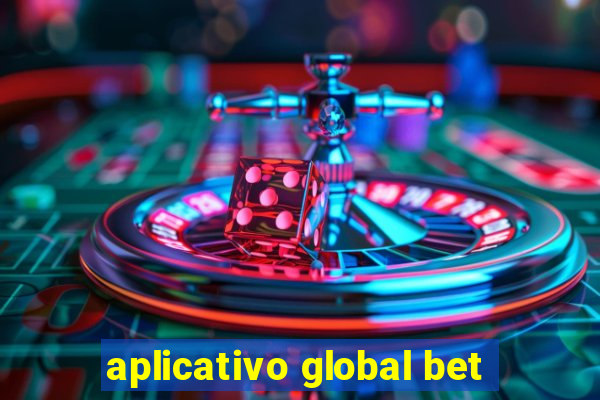 aplicativo global bet