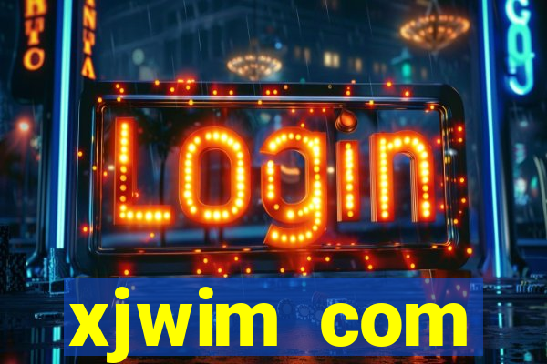 xjwim com plataforma login