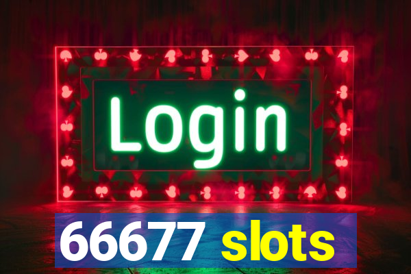 66677 slots