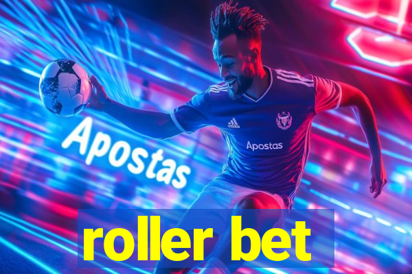 roller bet