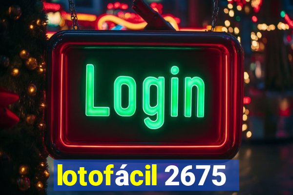 lotofácil 2675