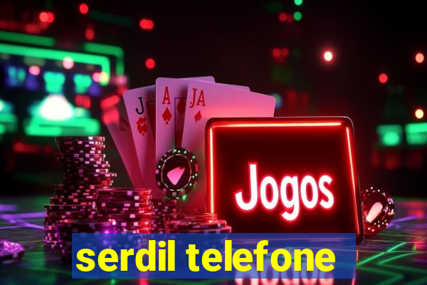 serdil telefone