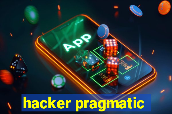 hacker pragmatic