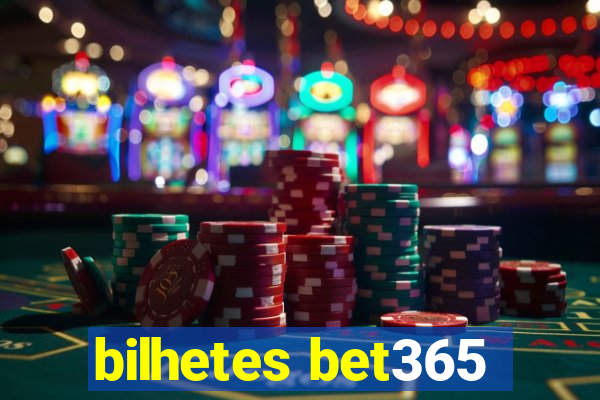 bilhetes bet365