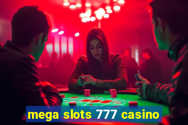 mega slots 777 casino