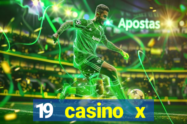 19 casino x официальный сайт