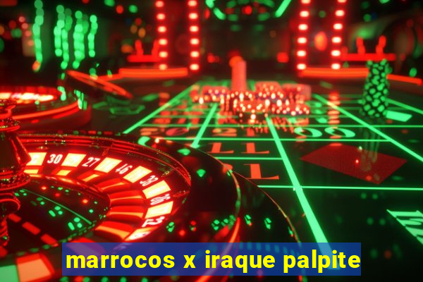 marrocos x iraque palpite